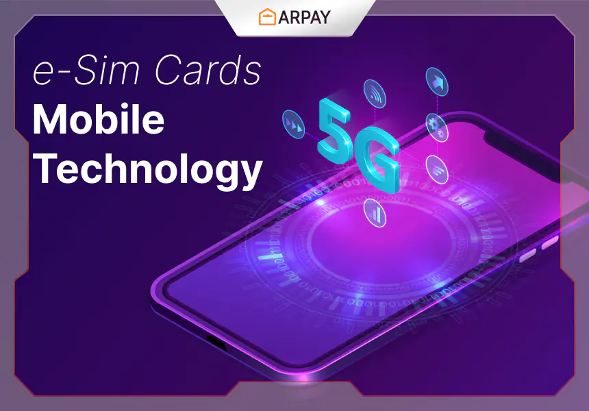 eSIM Card: Enjoy New Decade in Mobile Technology In 2024